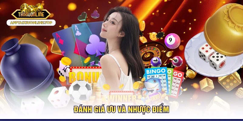 Đánh giá ưu và nhược điểm