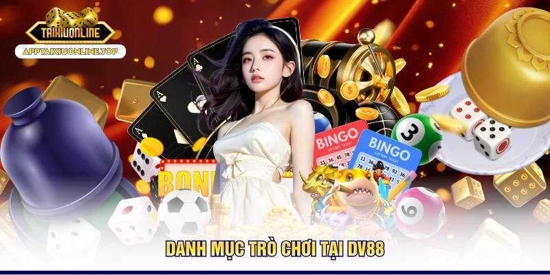 Danh mục trò chơi tại DV88