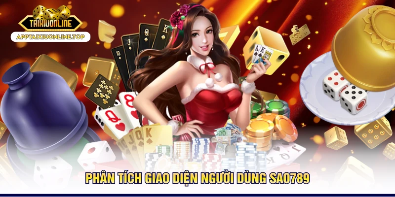 Phân tích giao diện người dùng SAO789