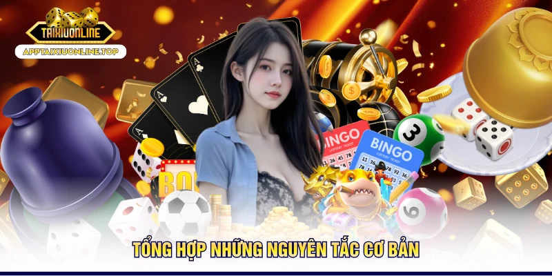 Tổng hợp những nguyên tắc cơ bản