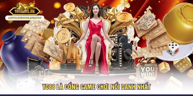 Yo88 là cổng game chơi nổi danh nhất
